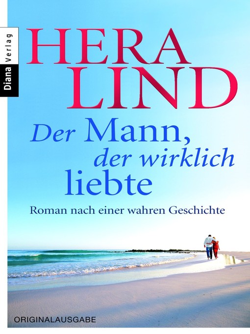 Title details for Der Mann, der wirklich liebte by Hera Lind - Available